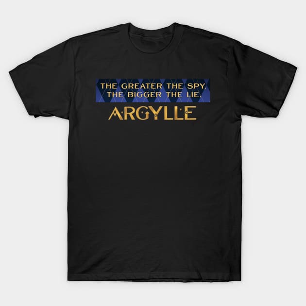 Greater the Spy, the Bigger the Lie-Argylle T-Shirt by HerbalBlue